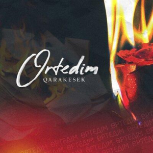 Песня QARAKESEK – Өртедім