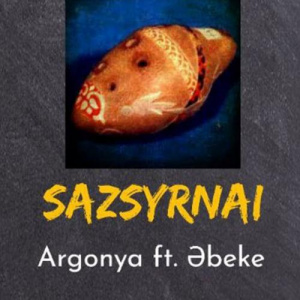 Песня Argonya ft. Әbeke – Сазсырнай