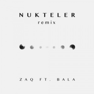 Песня ZAQ,Bala – Nukteler (Remix)