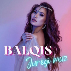 Песня Balqis – Juregi Muz