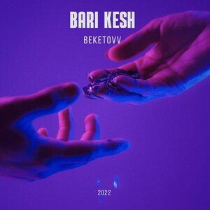 Песня Beketovv – Bari kesh