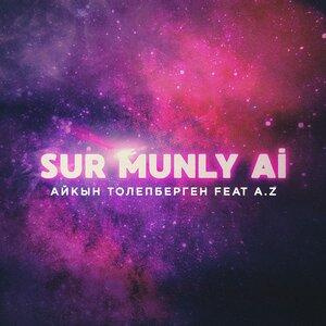 Песня Айқын Төлепберген, A.Z. – Sur munly ai