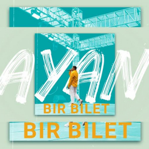 Песня AYAN – Бір билет