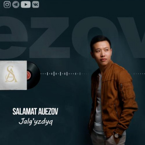 Песня Salamat Auezov – Jalgyzdyq