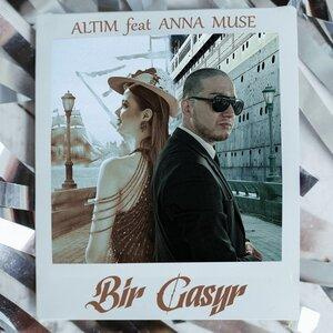 Песня ALTIM, Anna Muse – Bir Gasyr