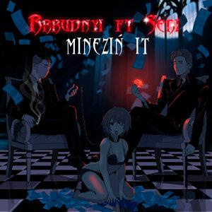 Песня Rrrudnyi, Seri – Minezin it