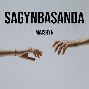 Песня Maishyn – Sagynbasanda
