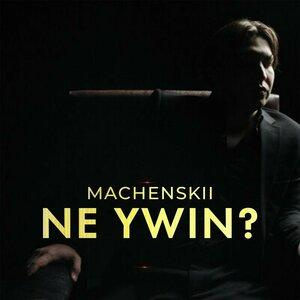 Песня Machenskii – NE YWIN