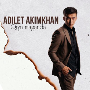 Песня Adilet Akimkhan – Qiyn maganda