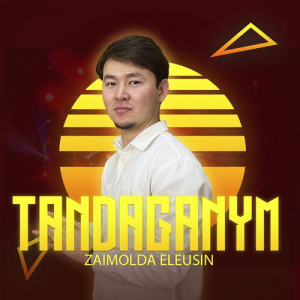 Песня Eleusin Zaimolda – Tandaganym