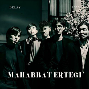Песня Delay – Mahabbat Ertegi