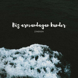 Песня Zineken – Biz armandagan kunder