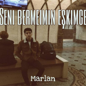Песня Marlan – Seni bermeımin eshkimge