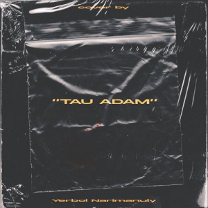 Песня Yerbol Narimanuly – tau adam