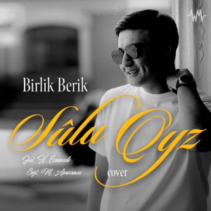 Песня Birlik Berik – Birlik Berik-SÛLU QYZ (cover)