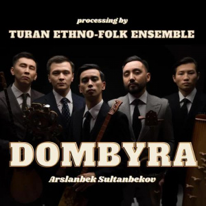 Песня Turan Ethno-Folk Ensemble – Dombyra