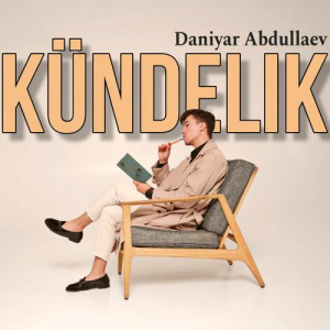 Песня Abdullaev Daniyar – Kündelik