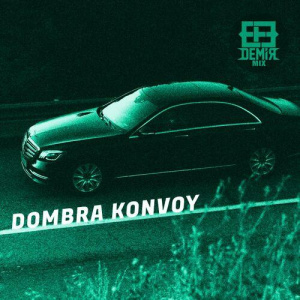 Песня Efe Demir Mix – Dombra Konvoy