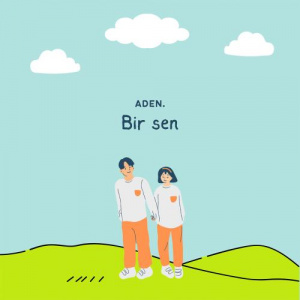 Песня Aden – bir sen