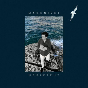 Песня Madeniyet – Неліктен