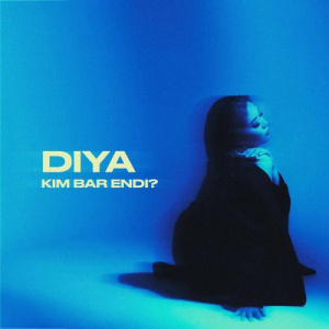 Песня DIYA – Kim bar endi