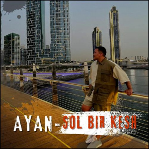 Песня Ayan – Sol bir kesh
