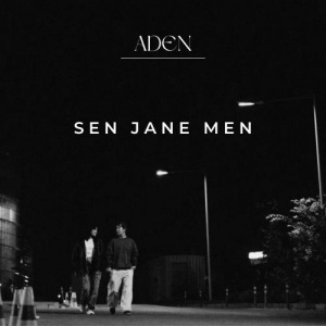 Песня Aden – Sen jane men