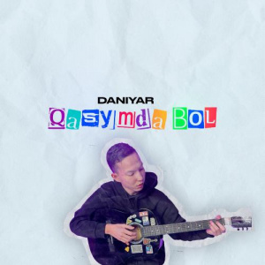 Песня Daniyar – Qasymda bol