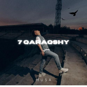 Песня MUSA – 7 Qaraqshy