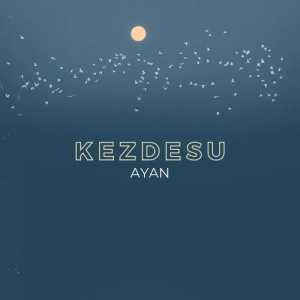 Песня AYAN – Kezdesu