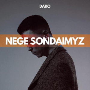 Песня Daro – Nege sondaimyz