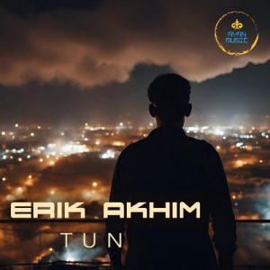 Песня Erik Akhim – Tun