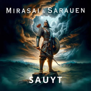 Песня Mirasai, Sarauen – Sauyt