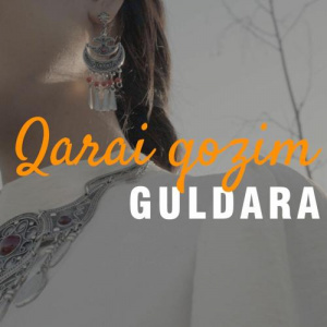 Песня Guldara – Qarai gozim