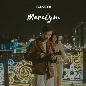 Песня Gassyr – Maralym