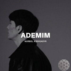 Песня Nurbol A'bdiqadyr – Ademim