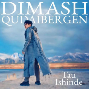 Песня Dimash Qudaibergen – Tau Ishinde