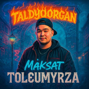 Песня Maksat Toleumyrza – TALDYQORGAN