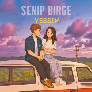 Песня YESSIM – SENIP BIRGE
