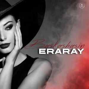 Песня Eraray – Baskashasin