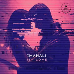 Песня IMANALI – My Love