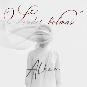 Песня ALHAM – Сендей Болмас