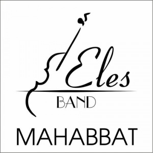 Песня ELES BAND – Mahabbat