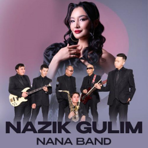 Песня Nana Band – Nazik Gulim