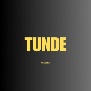 Песня Assetski – TUNDE