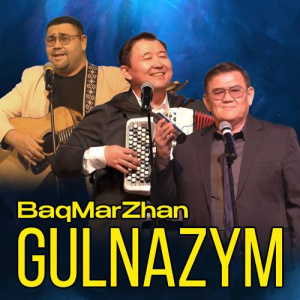 Песня BaqMarZhan – Gulnazym