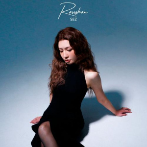 Песня RAUSHAN – SEZ