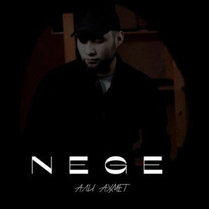 Песня Али Ахмет – Nege