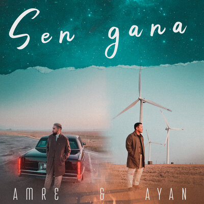 Песня Amre & Ayan – Sen gana