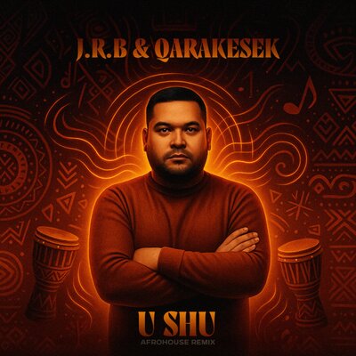Песня J.R.B & QARAKESEK – U shu